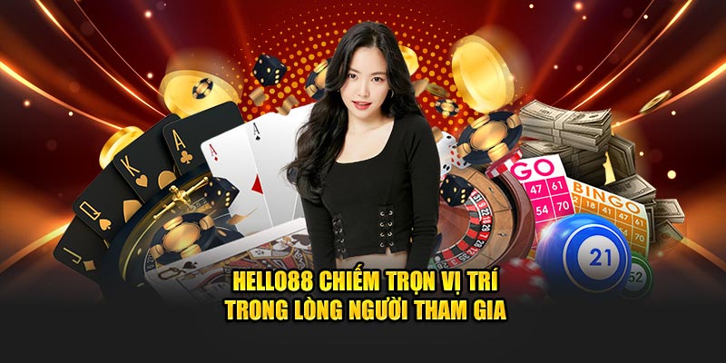 Hello88 chiếm trọn vị trí trong lòng người tham gia